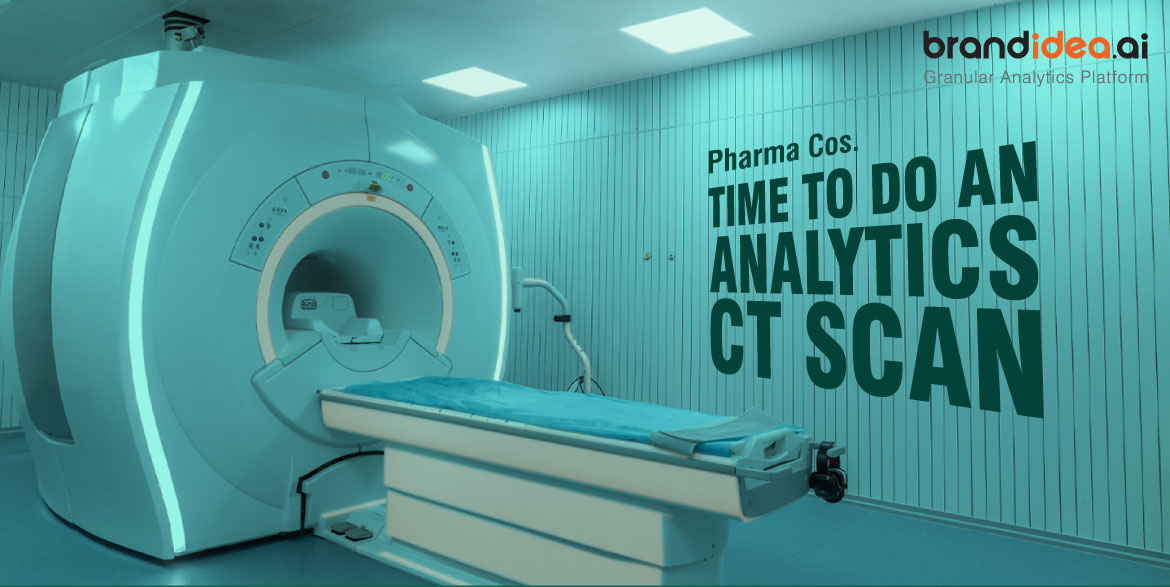 Pharma Cos. Time to do an Analytics CT Scan